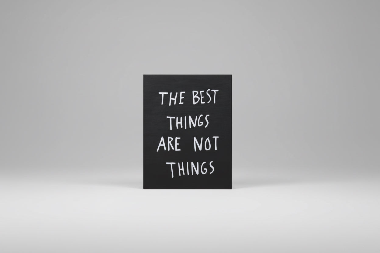 The Best Things Are Not Things (Original, 11 x 14 in)