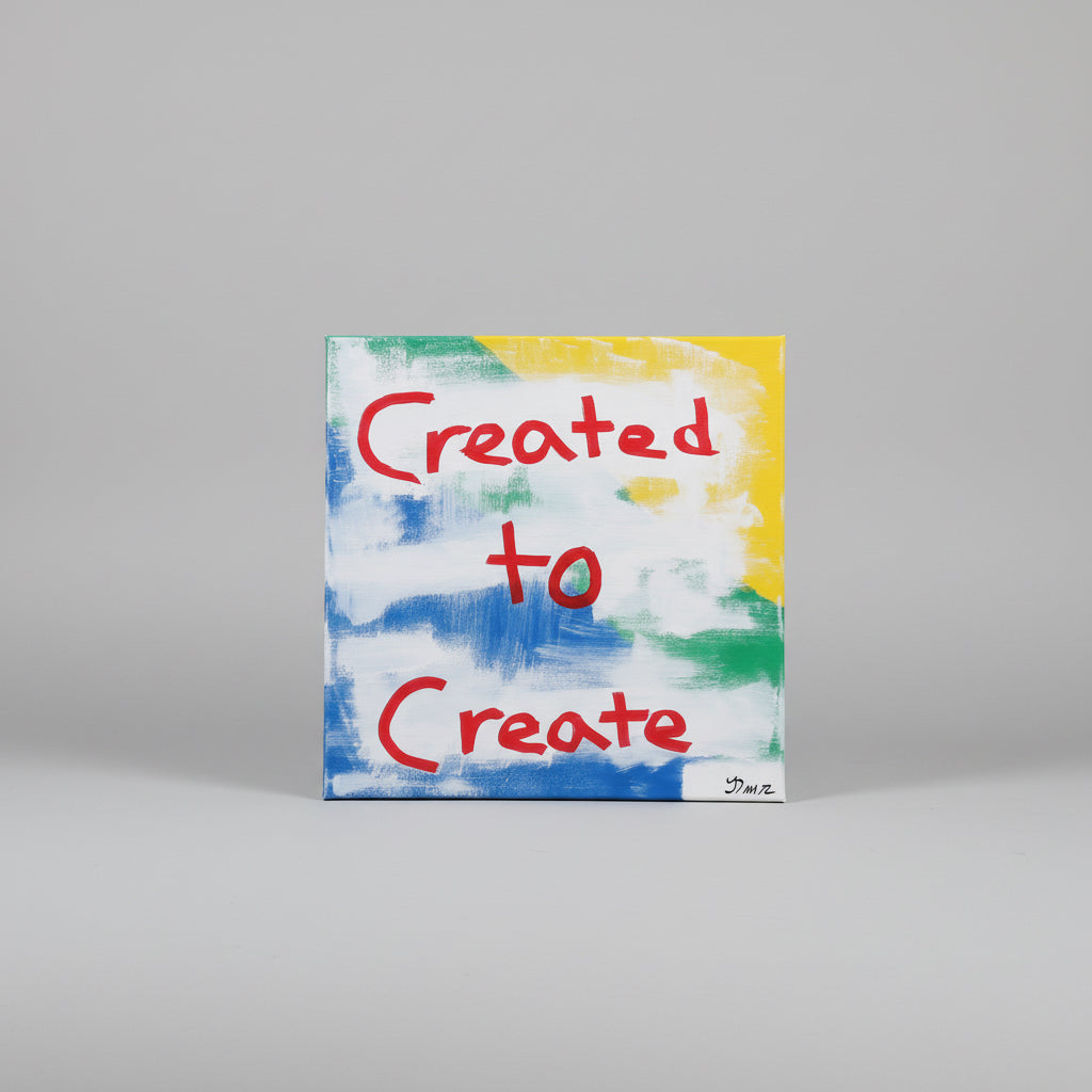 Created To Create (Original, 24 x 24 in)