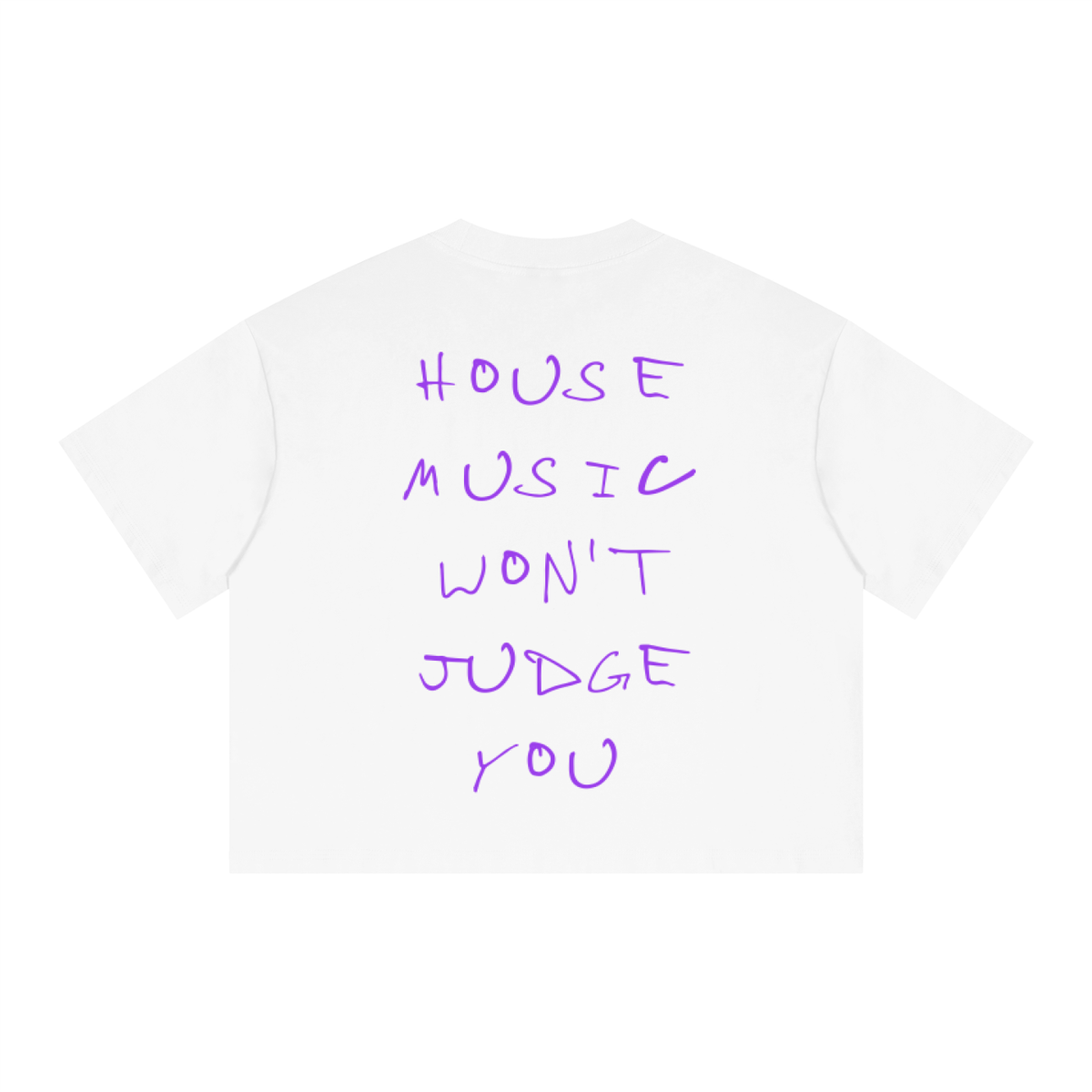 House Music Won't Judge You Tee